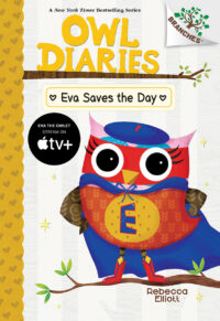 Eva Saves the Day: A Branches Book (Owl Diaries #22): Volume 22