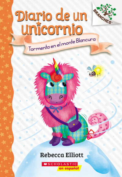 Cover image for Diario de Un Unicornio #6: Tormenta En El Monte Blancura (Storm on Snowbelle Mountain)
