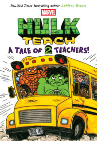 A Tale of Two Teachers: Original Marvel Graphic Novel (Hulk Teach! #2)