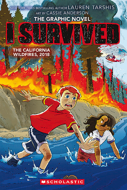 I Survived the California Wildfires, 2018 (I Survived Graphic Novel #13): Volume 13