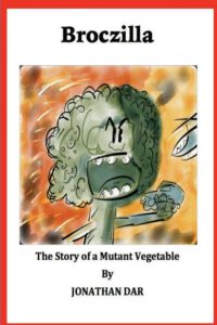 Cover image for Broczilla: The Story of a Mutant Vegetable