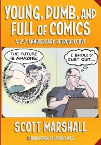 Cover image for Young, Dumb, and Full of Comics: A 25th Anniversary Collection