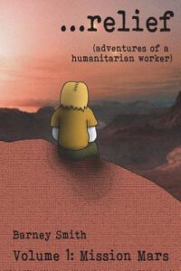 ...relief: Adventures of a Humanitarian Worker