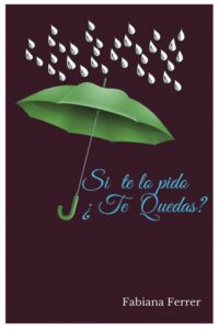 Cover image for Si te lo pido ¿Te Quedas?