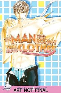 Cover image for The Man Who Doesn't Take Off His Clothes Volume 2 (Yaoi Novel)