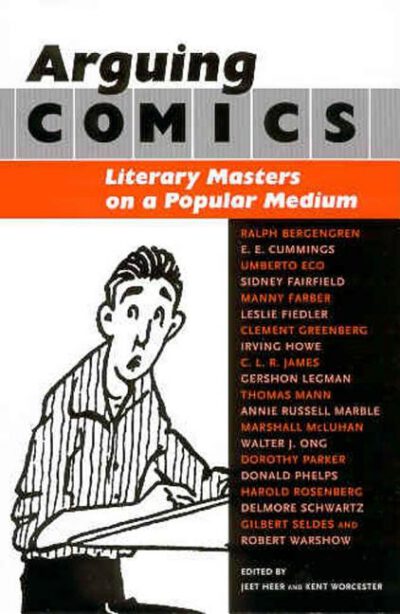 Cover image for Arguing Comics: Literary Masters on a Popular Medium