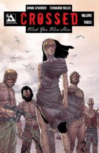 Cover image for Crossed: Wish You Were Here Volume 3