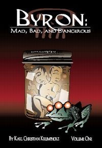 Cover image for Byron: Mad, Bad and Dangerous