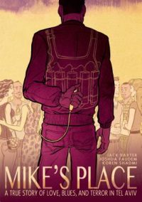 Cover image for Mike's Place: A True Story of Love, Blues, and Terror in Tel Aviv