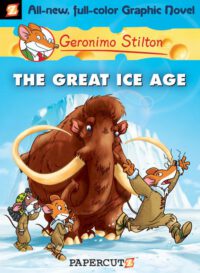 Cover image for Geronimo Stilton Graphic Novels #5: The Great Ice Age