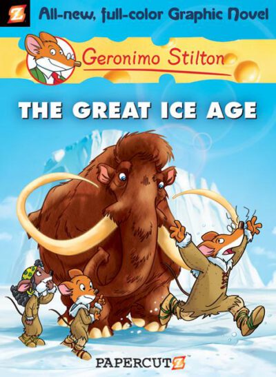 Cover image for Geronimo Stilton Graphic Novels #5: The Great Ice Age