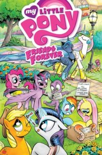 Cover image for My Little Pony: Friends Forever, Volume 1