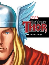 Cover image for Mighty Thor: An Origin Story