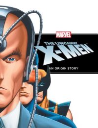 Cover image for Uncanny X-Men: An Origin Story