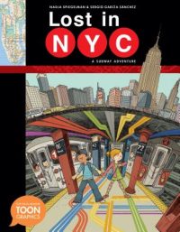 Lost in Nyc: A Subway Adventure: A Subway Adventure