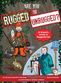 Cover image for Are You Rugged or Unrugged?: A Graphic Guide to Ruggedtivity
