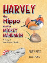 Cover image for Harvey the Hippo Meets Mickey Mandarin: A Story of Non-Binary Friends