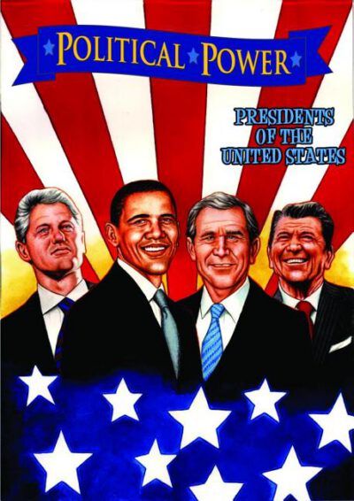 Cover image for Political Power: Presidents of the United States: Barack Obama, Bill Clinton, George W. Bush, and Ronald Reagan