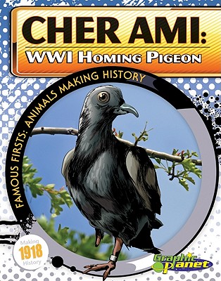 Cover image for Cher Ami: Wwi Homing Pigeon: Wwi Homing Pigeon