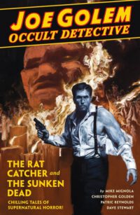 Cover image for Joe Golem Occult Detective, Volume 1: The Rat Catcher and the Sunken Dead