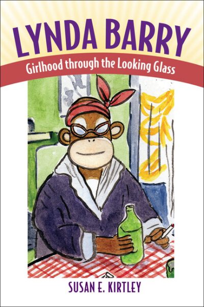Cover image for Lynda Barry: Girlhood Through the Looking Glass