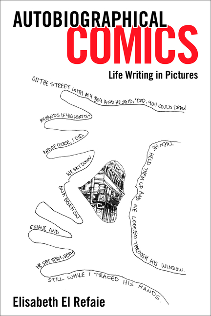 Cover image for Autobiographical Comics: Life Writing in Pictures