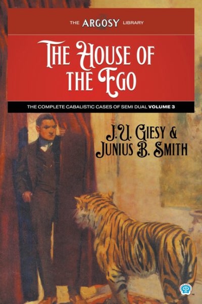 Cover image for The House of the Ego: The Complete Cabalistic Cases of Semi Dual, Volume 3
