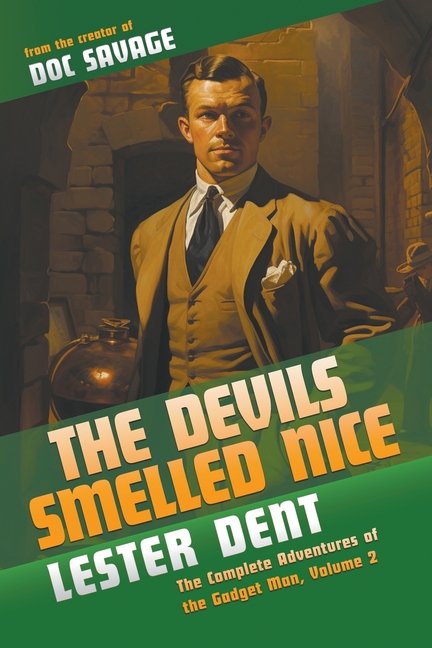 Cover image for The Devils Smelled Nice: The Complete Adventures of the Gadget Man, Volume 2