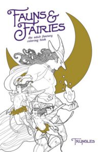 Cover image for Fauns & Fairies: The Adult Fantasy Coloring Book