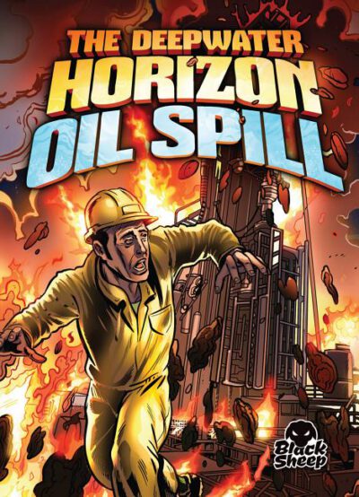 Cover image for The Deepwater Horizon Oil Spill