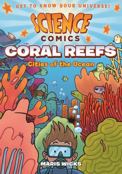 Cover image for Science Comics: Coral Reefs: Cities of the Ocean