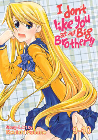 Cover image for I Don't Like You at All, Big Brother!! Vol. 9-10