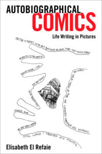 Cover image for Autobiographical Comics: Life Writing in Pictures