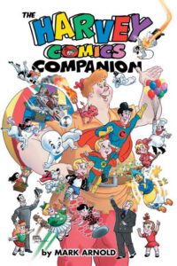 Cover image for The Harvey Comics Companion