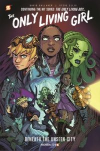 Cover image for The Only Living Girl: Beneath the Unseen City