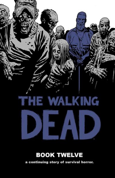 Cover image for Walking Dead Book 12