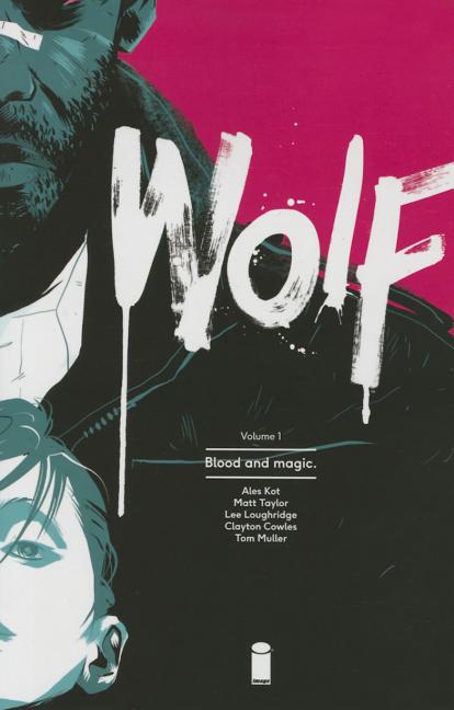 Cover image for Wolf Volume 1: Blood and Magic