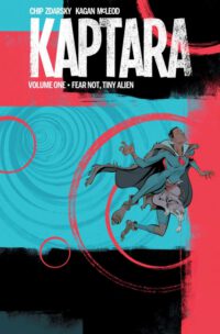 Cover image for Kaptara Volume 1: Fear Not Tiny Alien