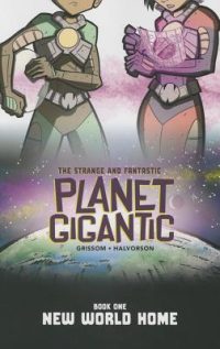 Cover image for Planet Gigantic: New World Home