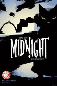 Cover image for Hero Cats: Midnight Over Stellar City, Volume 1