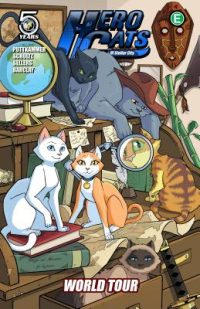 Cover image for Hero Cats of Stellar City, Volume 4: World Tour