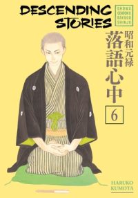 Cover image for Descending Stories: Showa Genroku Rakugo Shinju 6