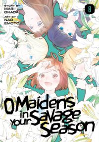 Cover image for O Maidens in Your Savage Season 8