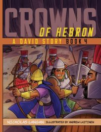 Cover image for Crowns of Hebron: A David Story: Book 4