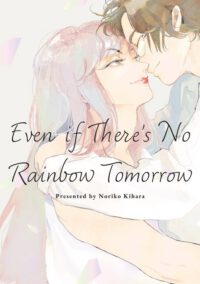 Cover image for Even If There's No Rainbow Tomorrow
