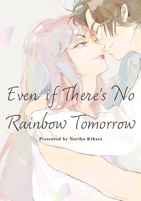 Cover image for Even If There's No Rainbow Tomorrow