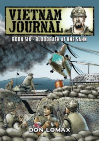 Cover image for Vietnam Journal - Book Six: Bloodbath at Khe Sanh