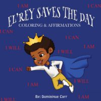 Cover image for El'rey Saves The Day: Affirmations & Coloring Book