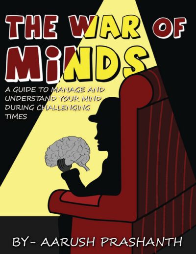 Cover image for The War of Minds - A Guide to Manage and Understand Your Mind During Challenging Times