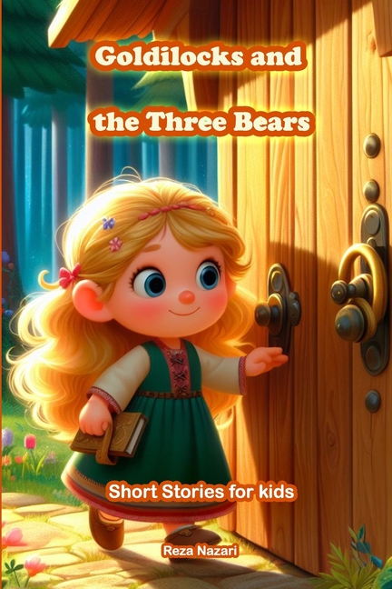 Cover image for Goldilocks and the Three Bears: Short Stories for Kids